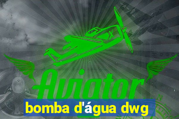 bomba d'água dwg