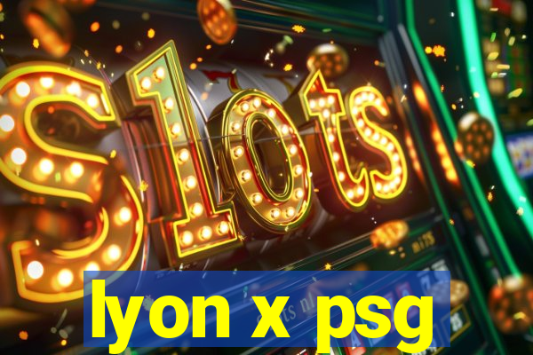 lyon x psg