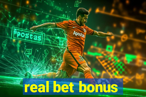 real bet bonus