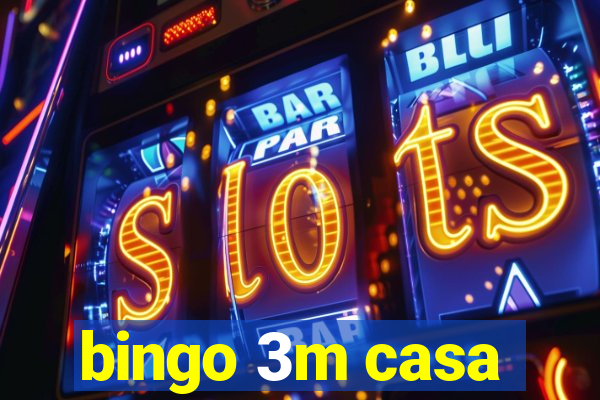 bingo 3m casa