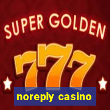 noreply casino