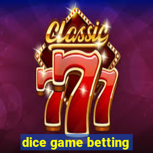 dice game betting