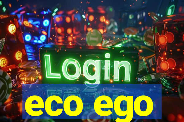 eco ego