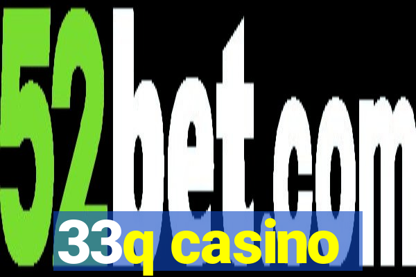 33q casino