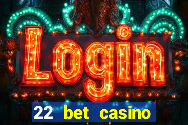 22 bet casino bonus codes