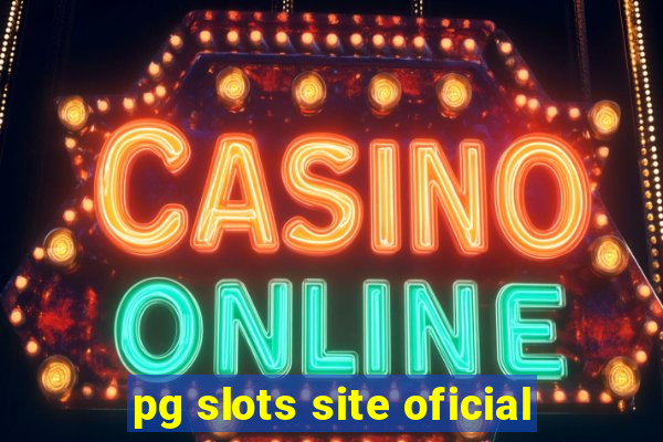 pg slots site oficial