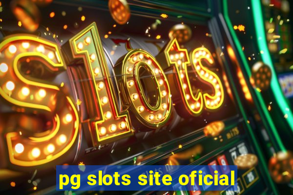 pg slots site oficial