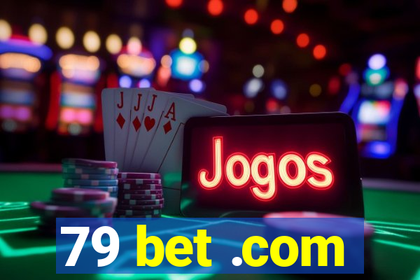 79 bet .com