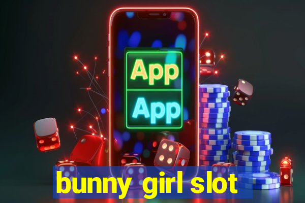 bunny girl slot