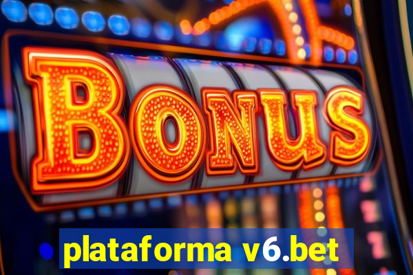 plataforma v6.bet