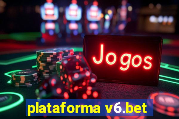 plataforma v6.bet