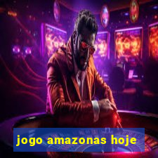 jogo amazonas hoje