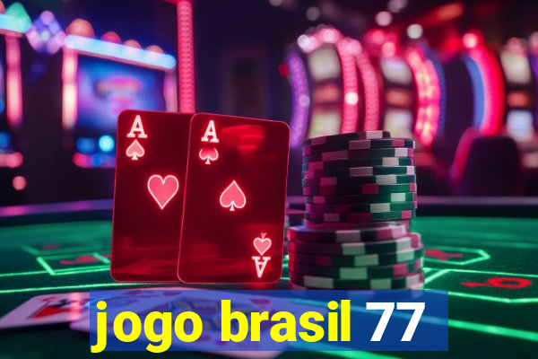 jogo brasil 77