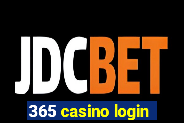 365 casino login