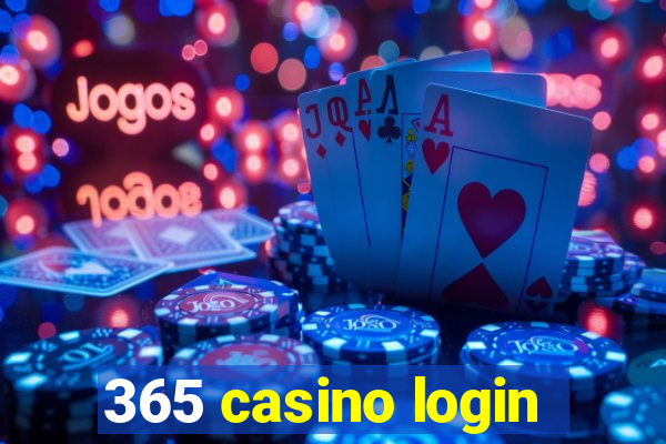 365 casino login