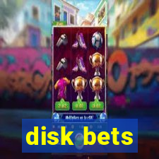 disk bets