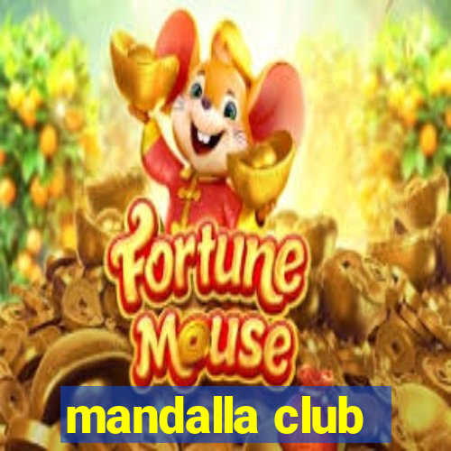 mandalla club