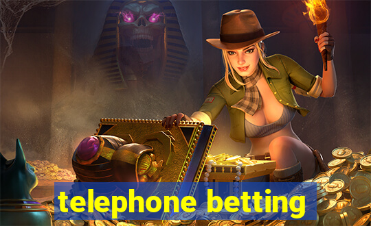 telephone betting