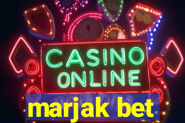 marjak bet