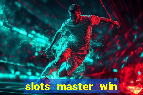 slots master win money 777