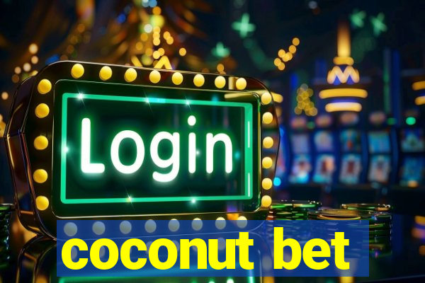 coconut bet