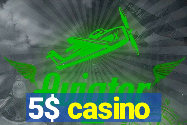 5$ casino