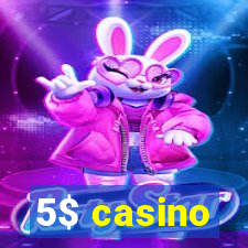 5$ casino