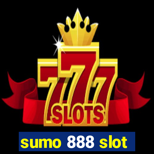 sumo 888 slot