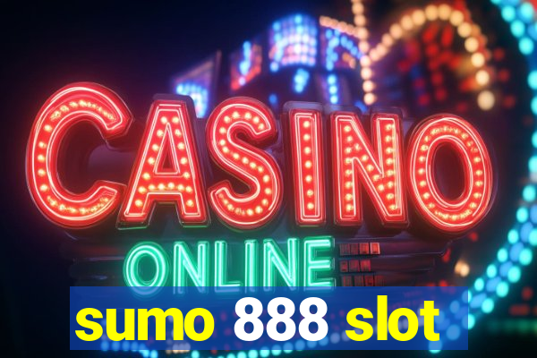 sumo 888 slot