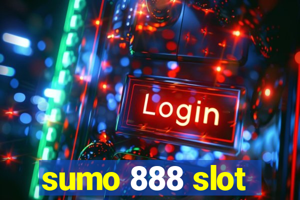 sumo 888 slot