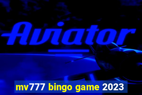 mv777 bingo game 2023