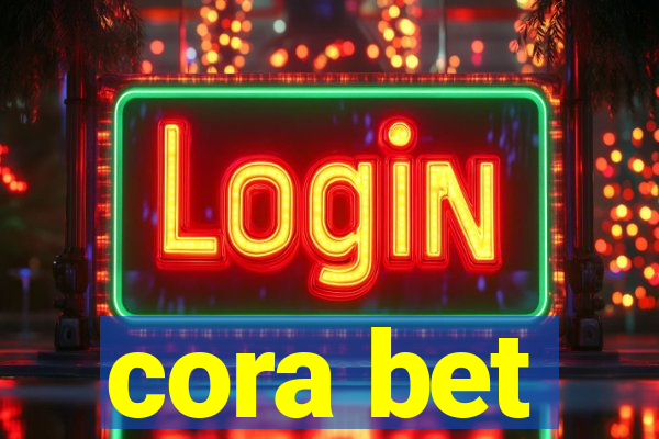 cora bet