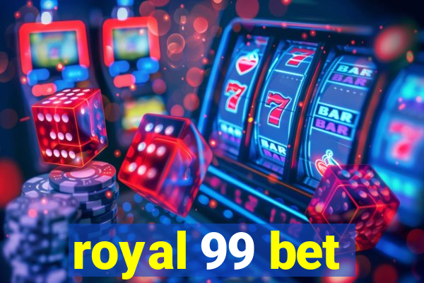 royal 99 bet