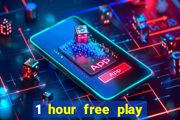 1 hour free play online casinos