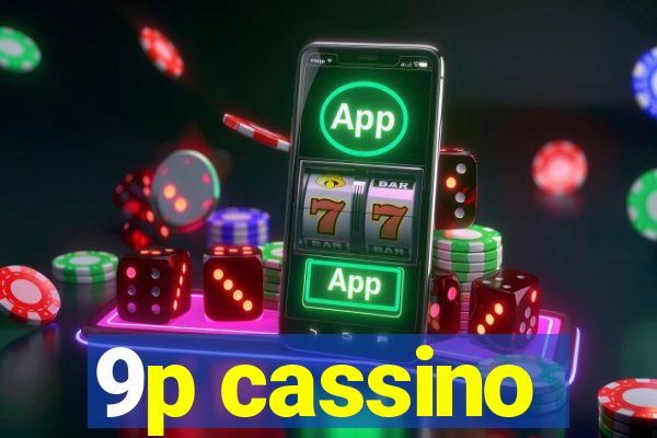 9p cassino