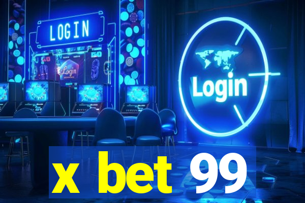 x bet 99