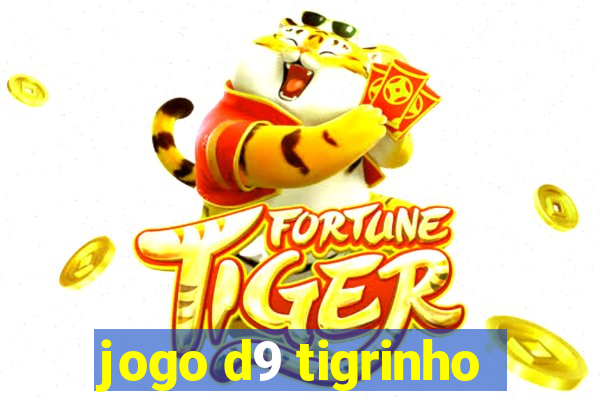 jogo d9 tigrinho