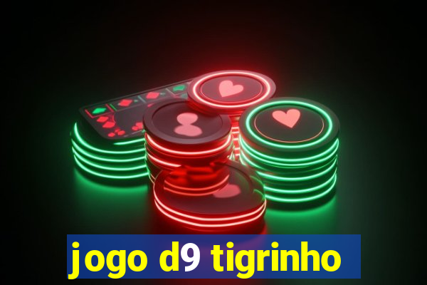 jogo d9 tigrinho