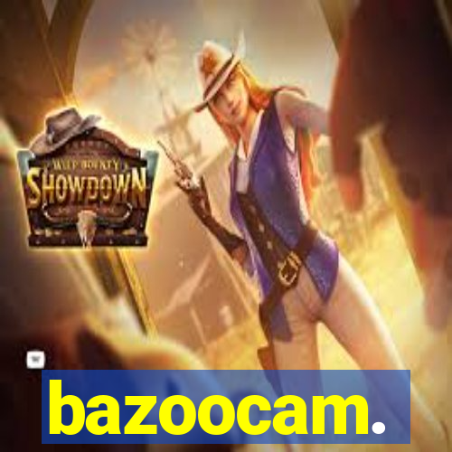 bazoocam.