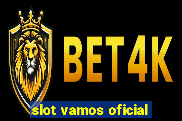 slot vamos oficial