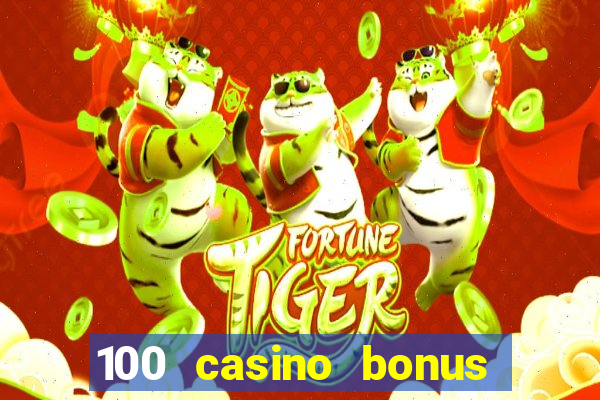 100 casino bonus in deutschland