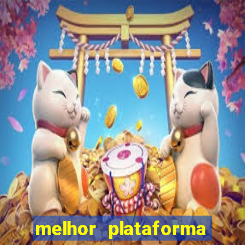 melhor plataforma jogo do tigre