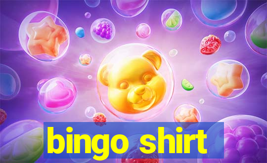 bingo shirt