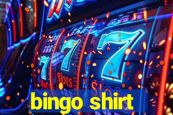 bingo shirt