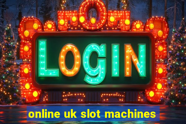 online uk slot machines