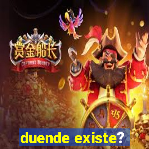 duende existe?