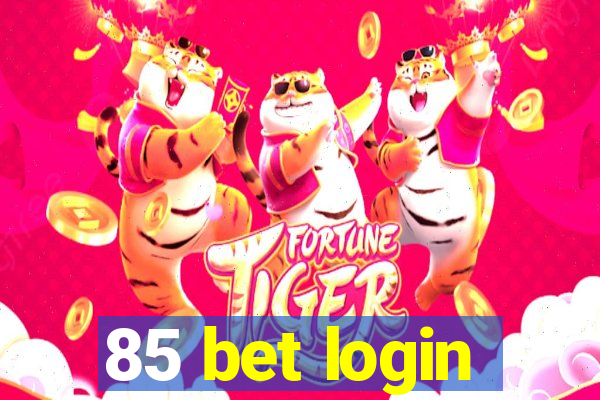 85 bet login