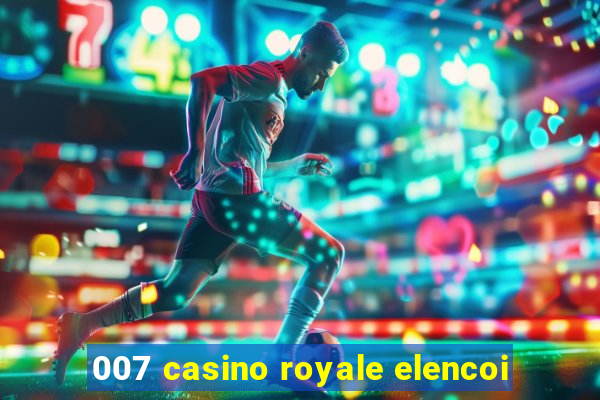 007 casino royale elencoi