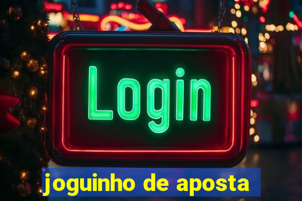 joguinho de aposta