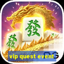 vip quest event